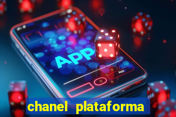 chanel plataforma de jogos